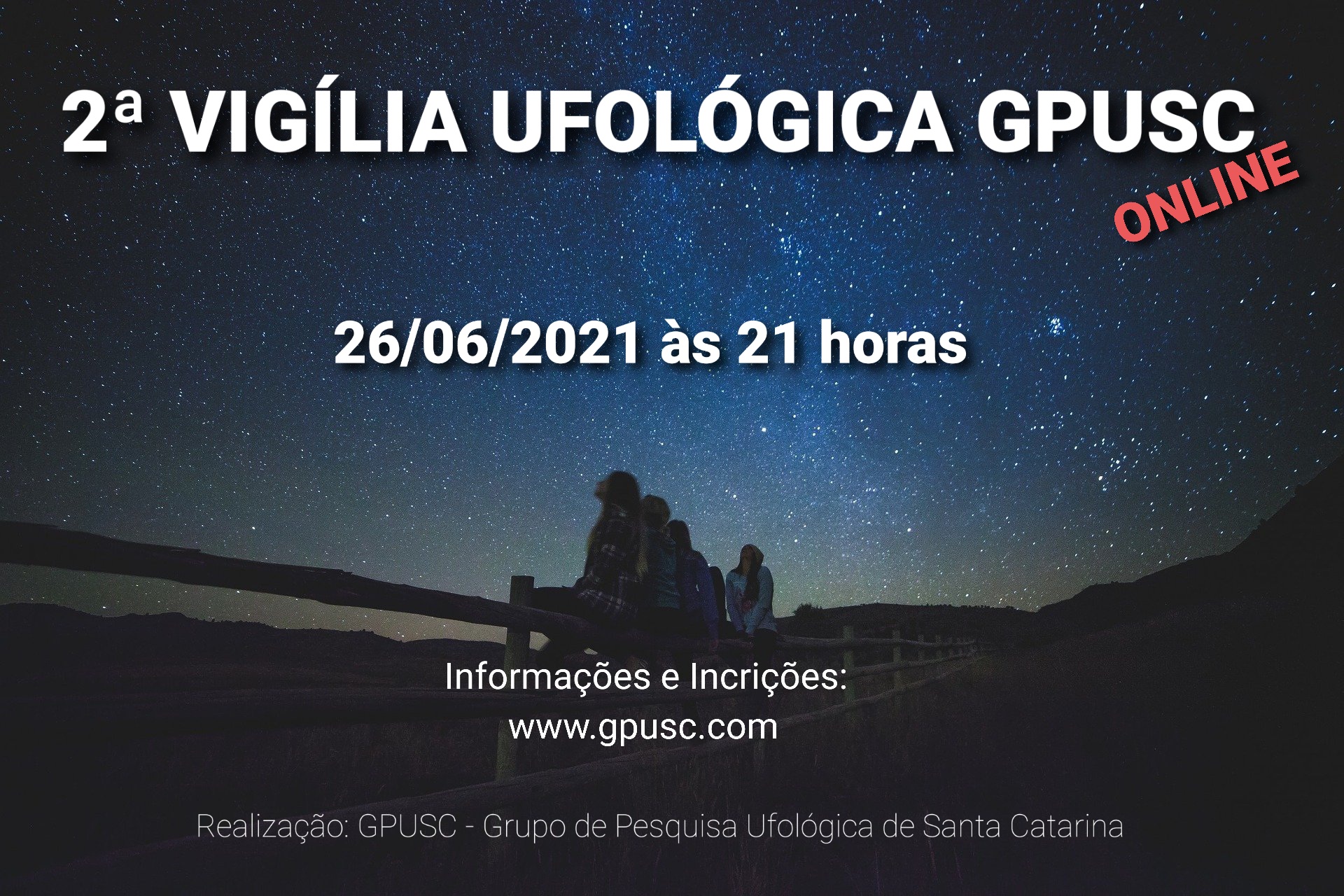 2ª Vigília Ufológica GPUSC – Online